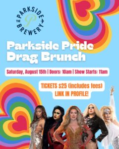 Parkside Pride Drag Brunch! @ The Parkside Brewery
